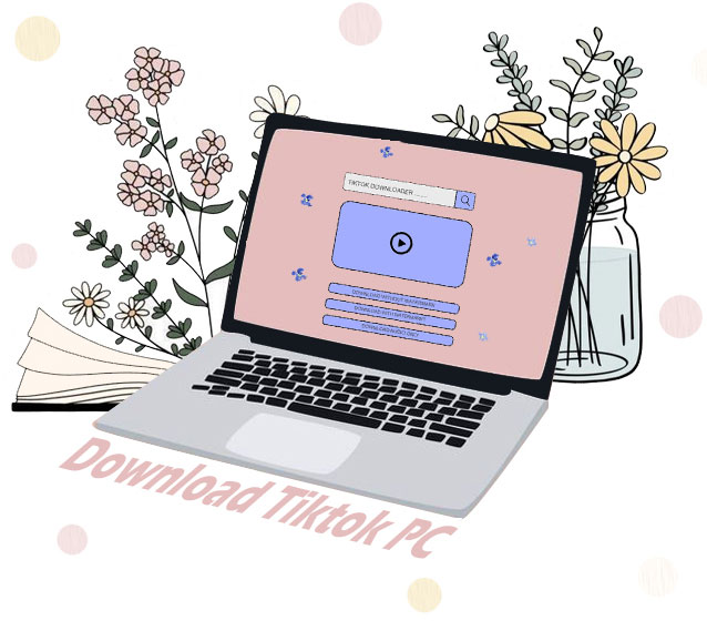 Download TikTok Video on PC